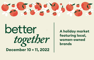 Better Together Market - Dec 10 + 11