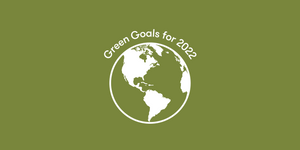 Green Goals for 2022